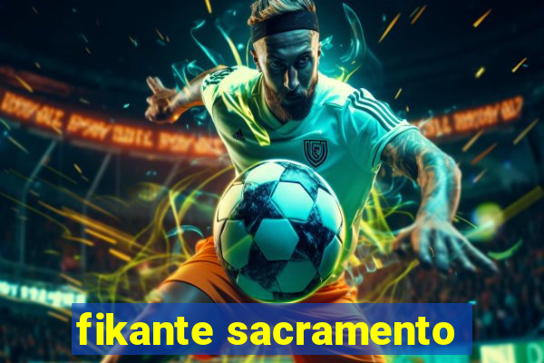 fikante sacramento