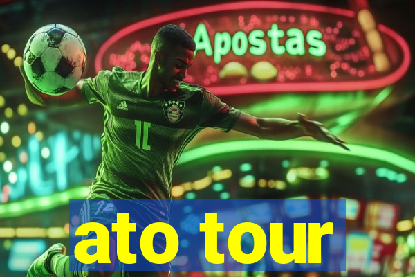 ato tour