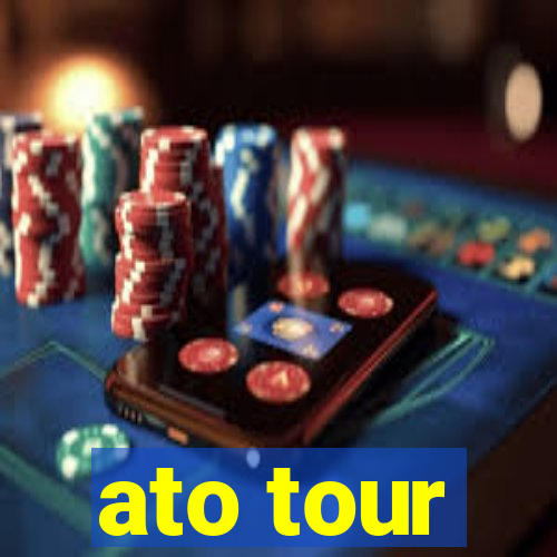 ato tour