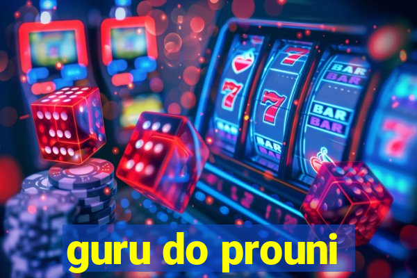 guru do prouni