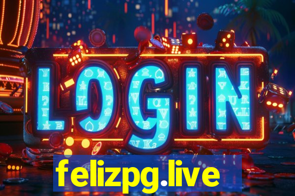 felizpg.live