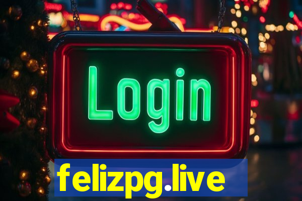 felizpg.live