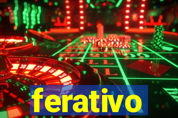 ferativo