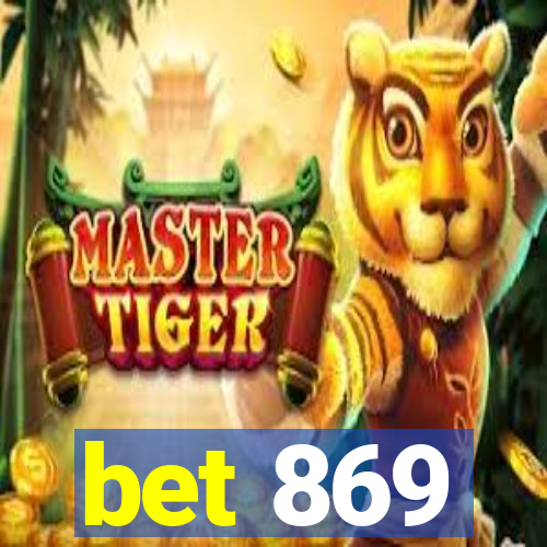 bet 869