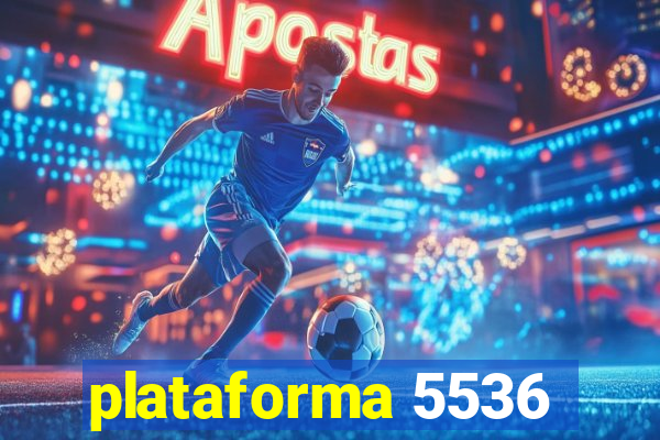 plataforma 5536