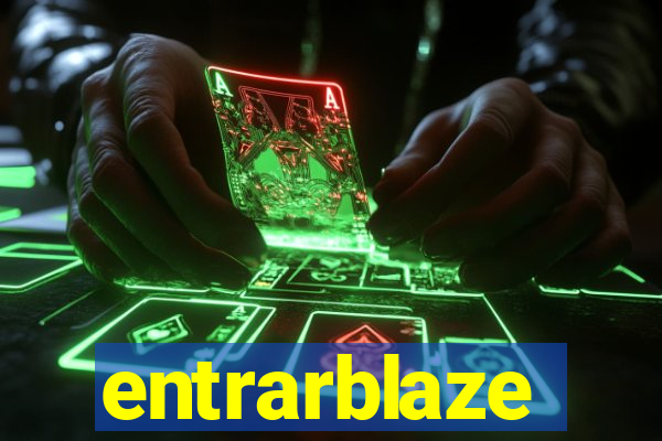 entrarblaze