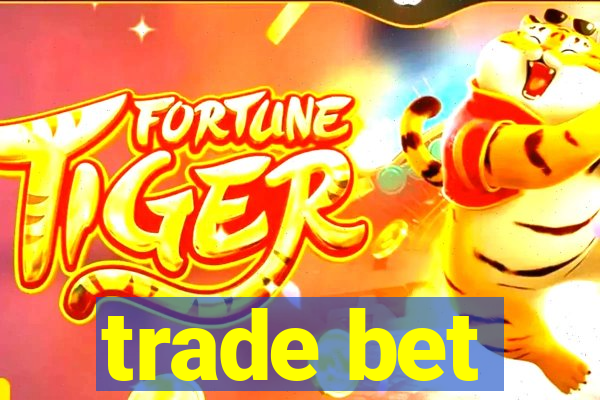 trade bet