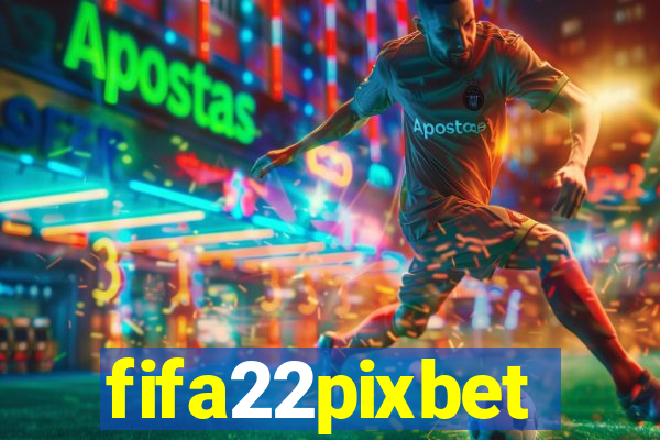 fifa22pixbet