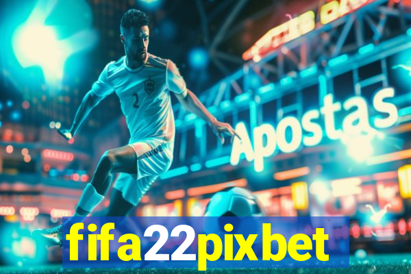 fifa22pixbet