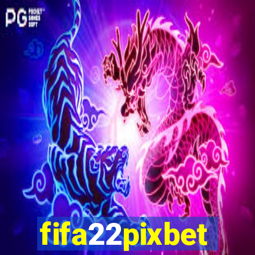 fifa22pixbet