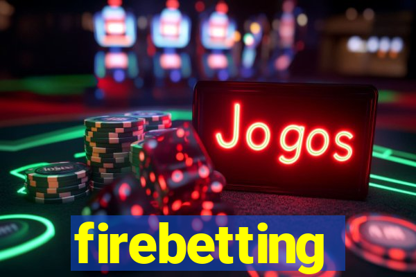 firebetting