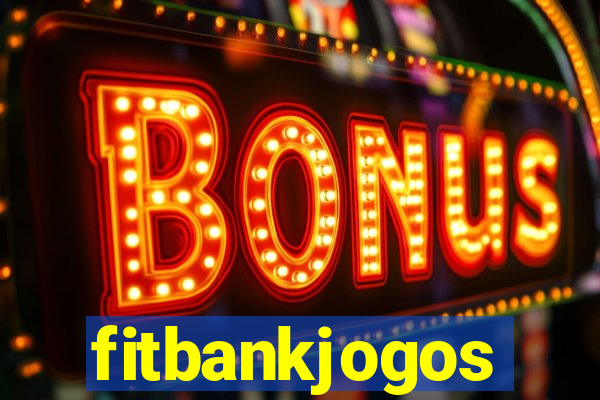 fitbankjogos