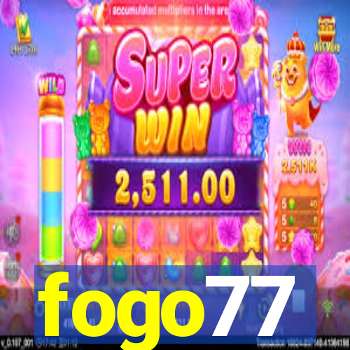 fogo77