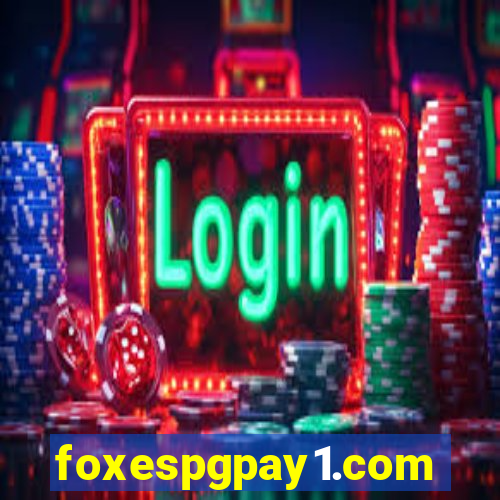 foxespgpay1.com