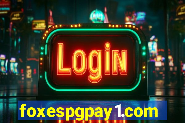 foxespgpay1.com