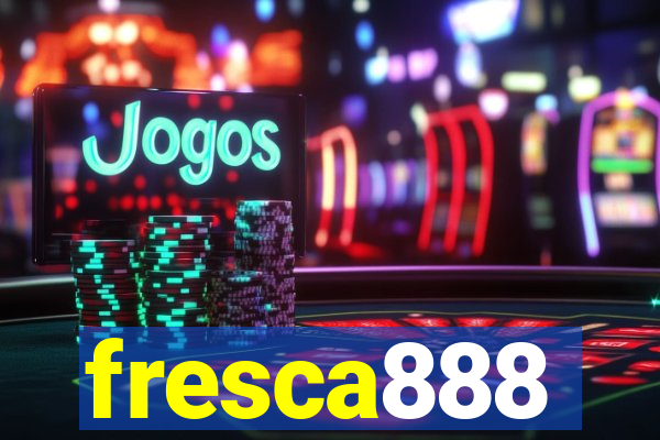 fresca888