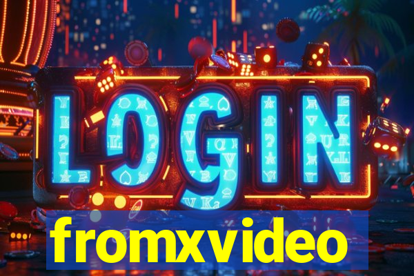 fromxvideo