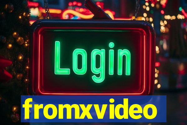 fromxvideo