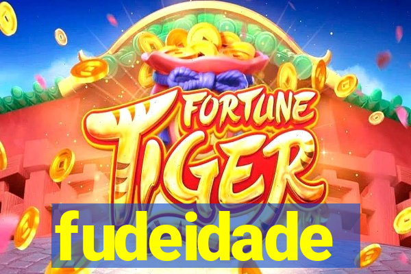 fudeidade