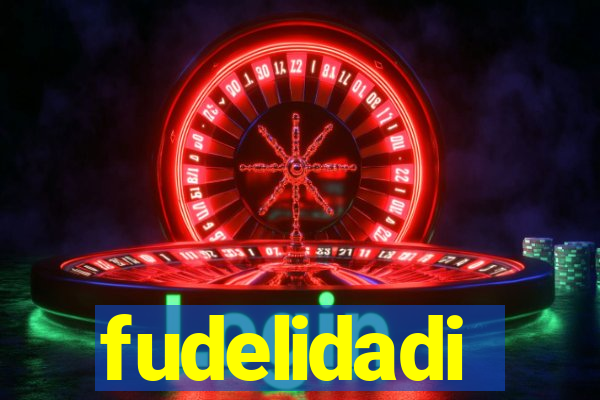 fudelidadi