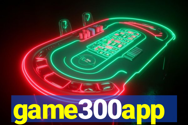 game300app