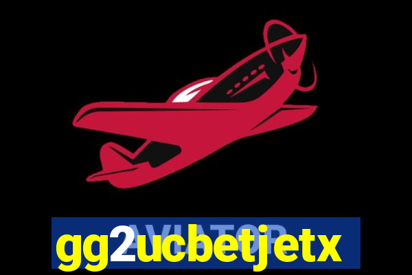 gg2ucbetjetx