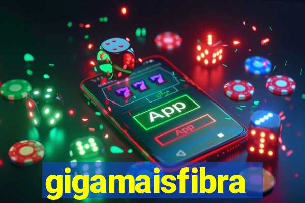 gigamaisfibra