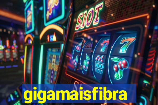 gigamaisfibra