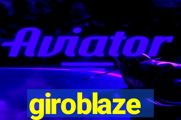 giroblaze