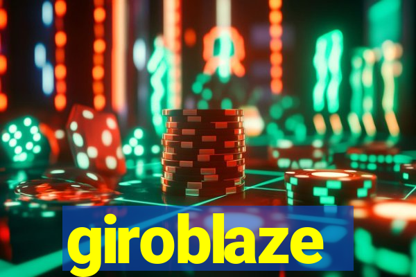 giroblaze