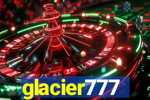 glacier777