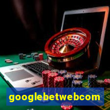 googlebetwebcom