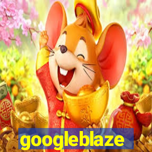 googleblaze