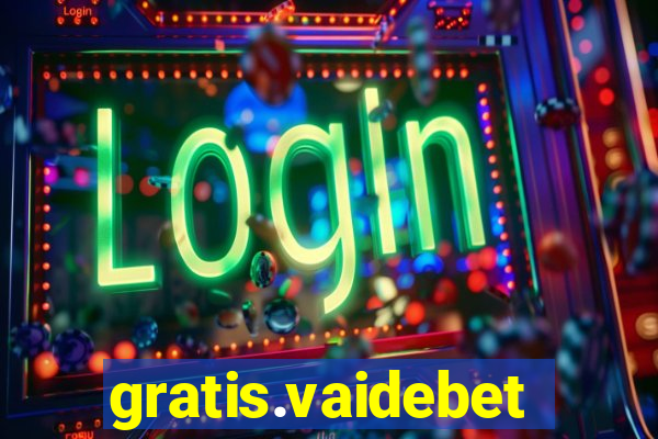 gratis.vaidebet