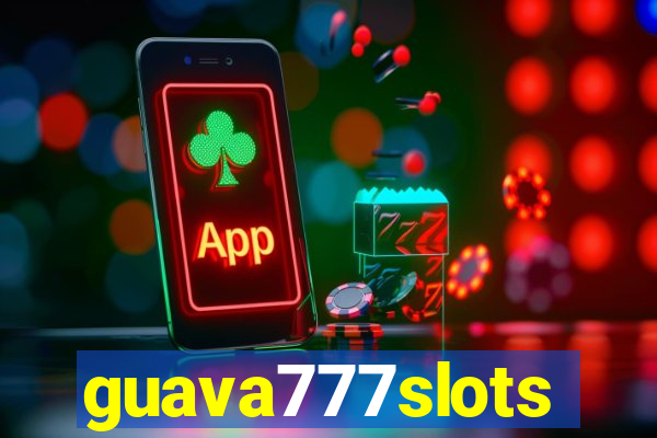 guava777slots