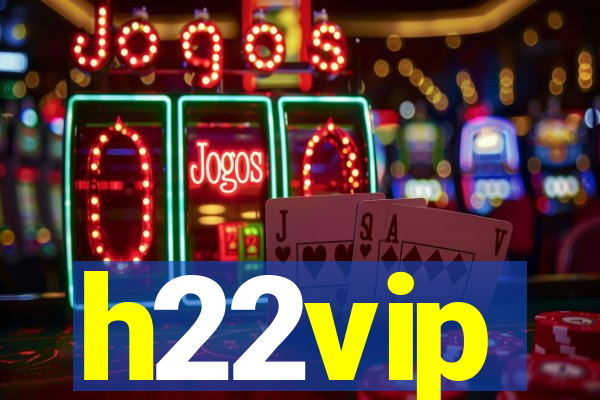 h22vip