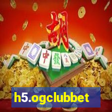 h5.ogclubbet