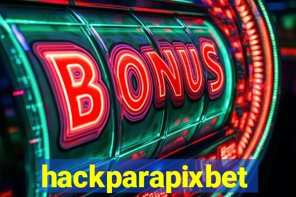 hackparapixbet