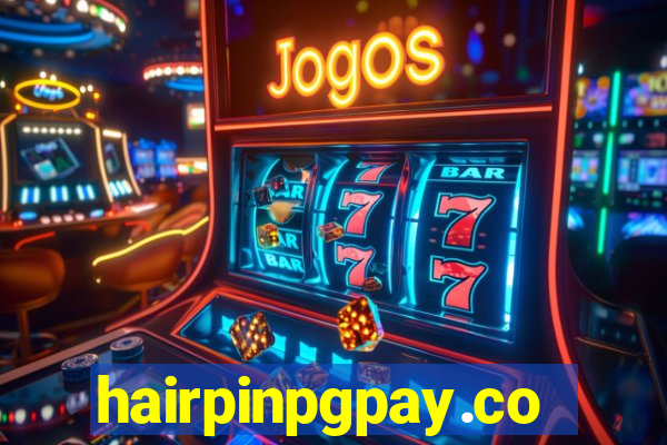 hairpinpgpay.com