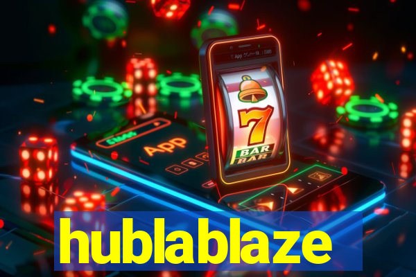 hublablaze