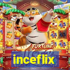 inceflix