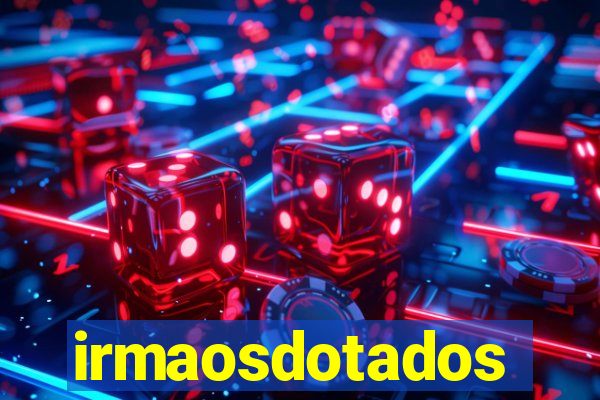 irmaosdotados