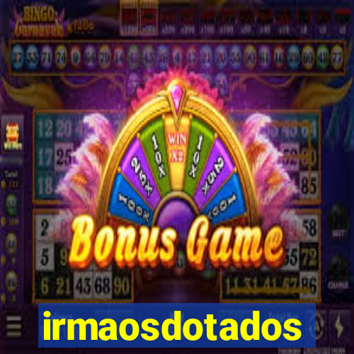 irmaosdotados