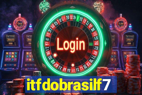 itfdobrasilf7