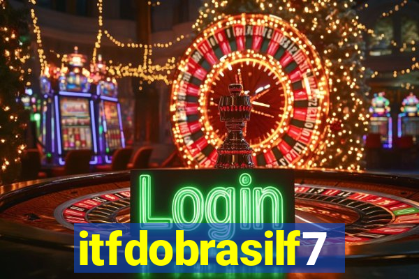 itfdobrasilf7