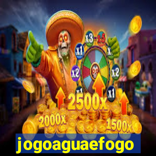 jogoaguaefogo