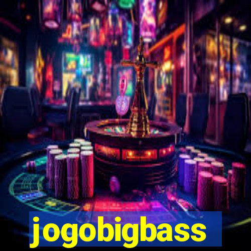 jogobigbass