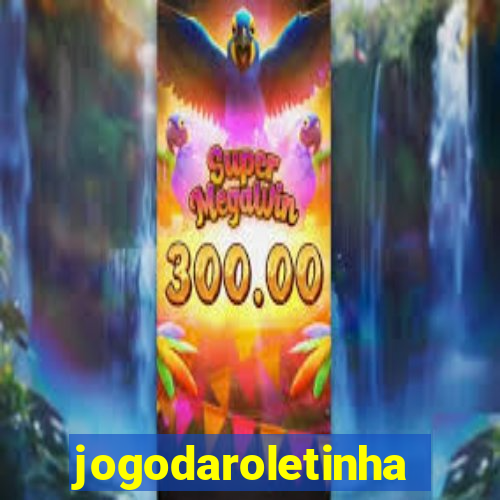 jogodaroletinha