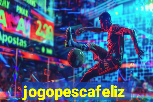 jogopescafeliz