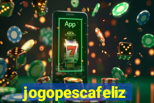 jogopescafeliz